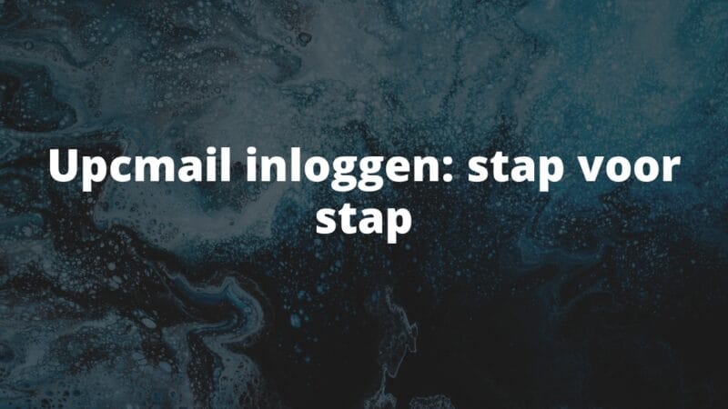 Upcmail inloggen: stap voor stap